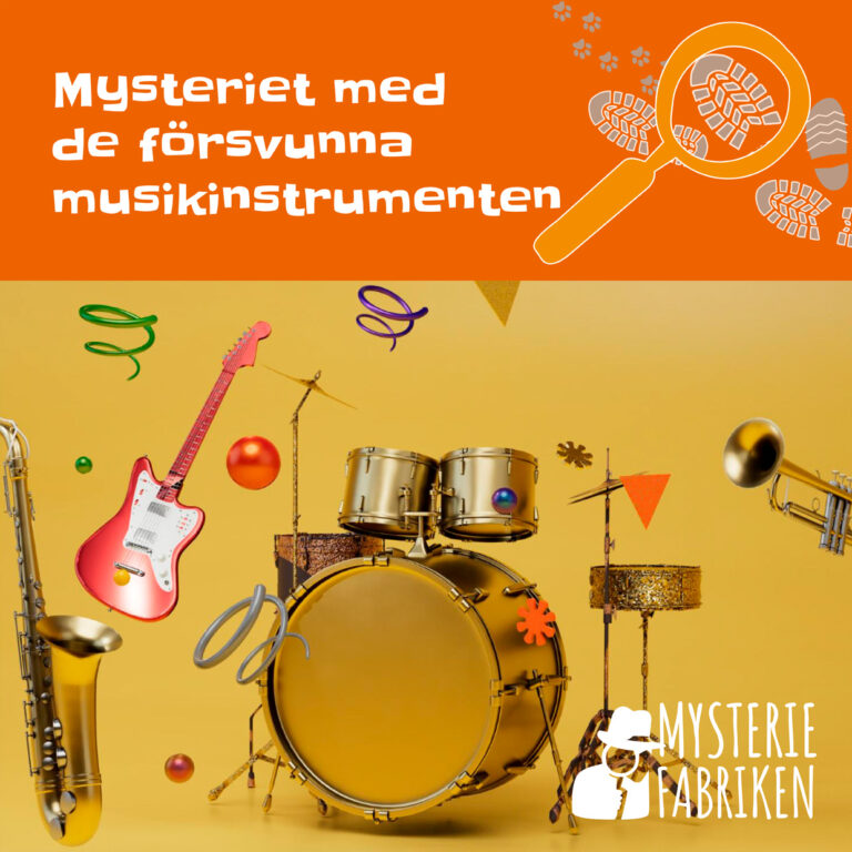 Mysteriet med de försvunna musikinstrumenten - en deckargåta för barn, 6-12 år - Mysteriefabriken & Svenska Mordgåtor