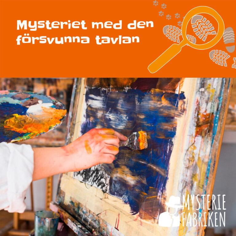 Mysteriet med den försvunna tavlan - en deckargåta för barn, 6-12 år - Mysteriefabriken & Svenska Mordgåtor
