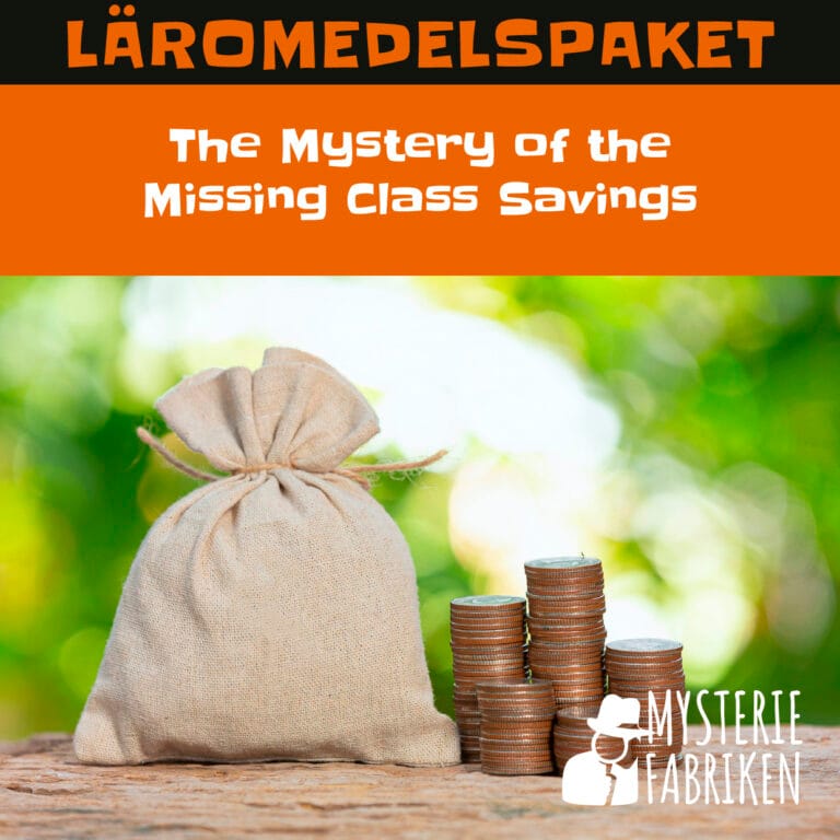Läromedelspaket - The Mystery of the Missing Class Savings - Mysteriefabriken & Svenska Mordgåtor